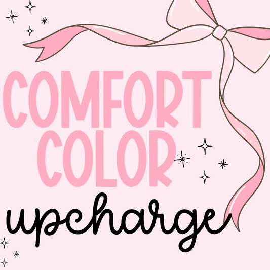 Comfort Color Upcharge