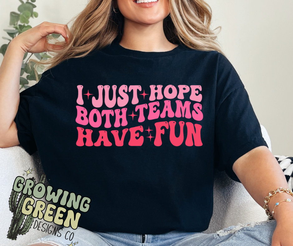 I just hope both teams have fun