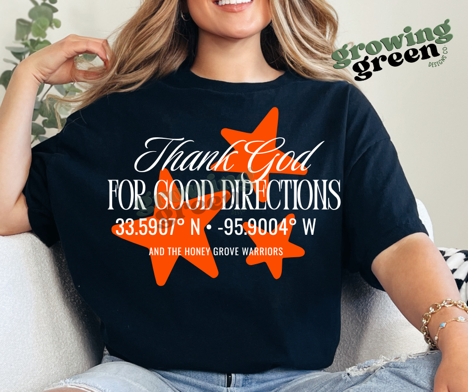 Thank God For Good Directions - CUSTOM