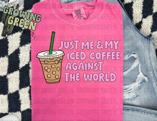 Just Me and My Iced Coffee Against The World