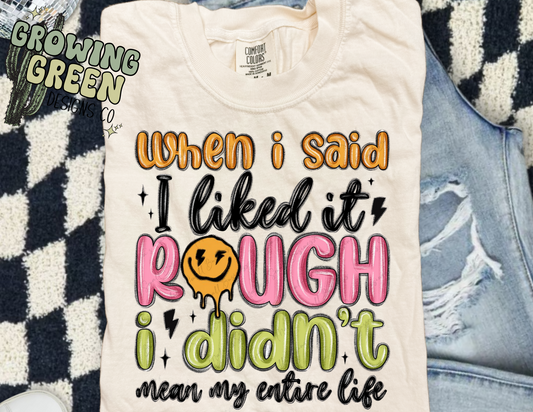 When I Said I liked it rough
