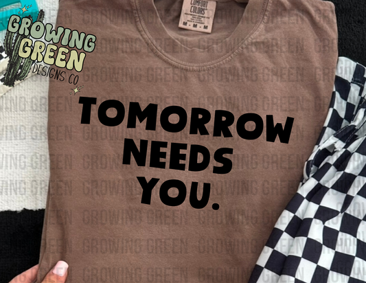 Tomorrow Needs You.
