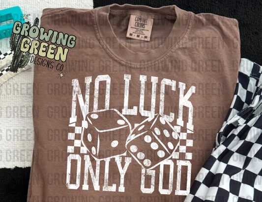 no luck only God