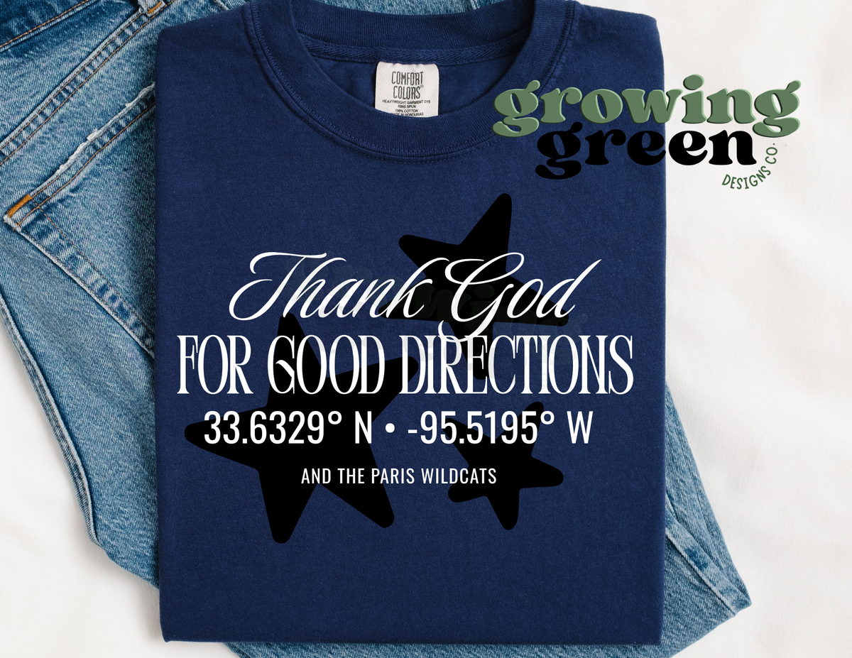 Thank God For Good Directions - CUSTOM