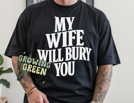My Wife Will Bury You