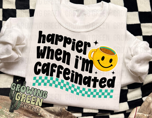 Happier when i'm caffeinated