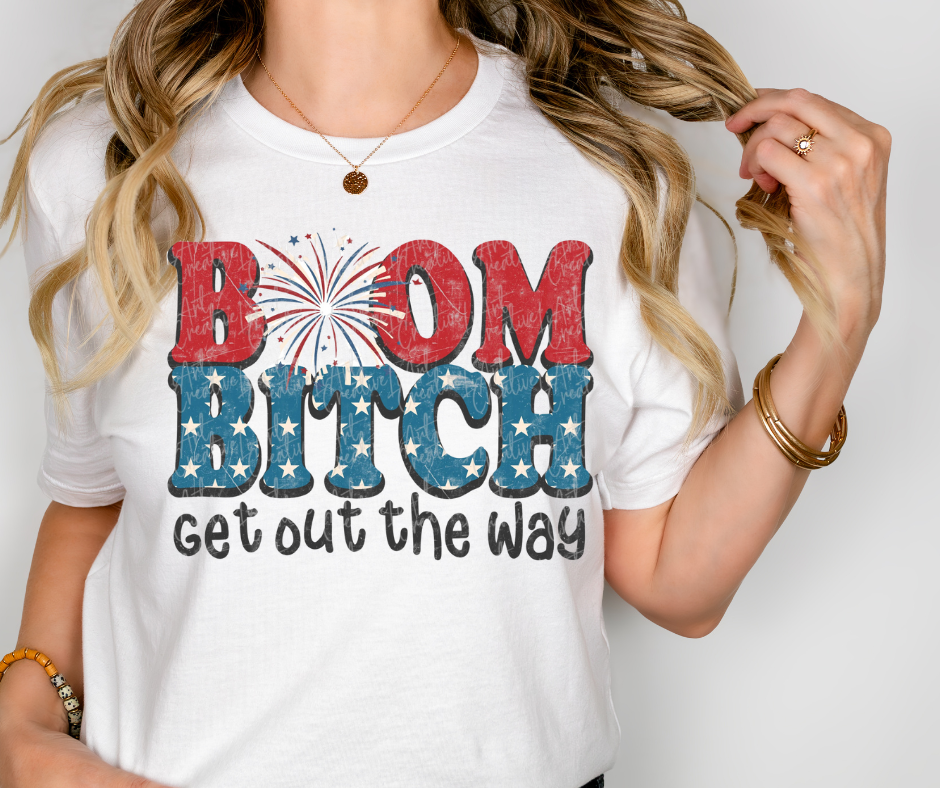 Boom Bitch Get Out The Way