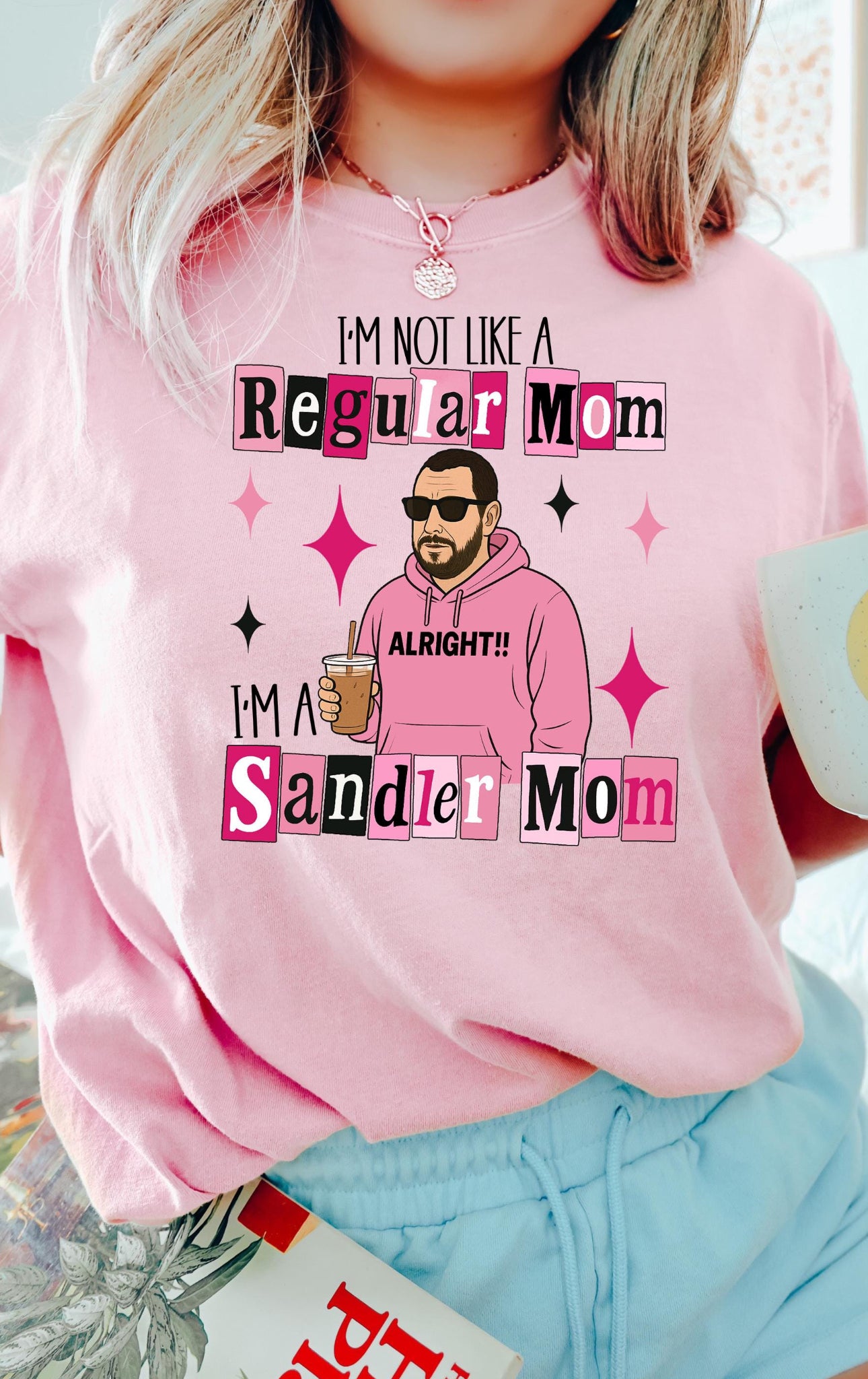 Not a Regular Mom Sandler Mom