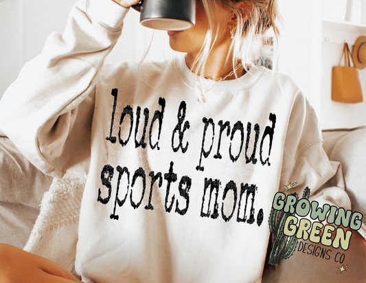 Loud & proud sports mom