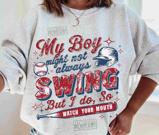 My Boy Might Not Always Swing But I Do