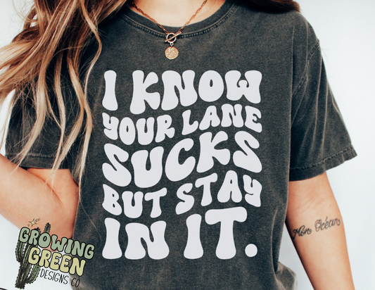 I know your lane sucks