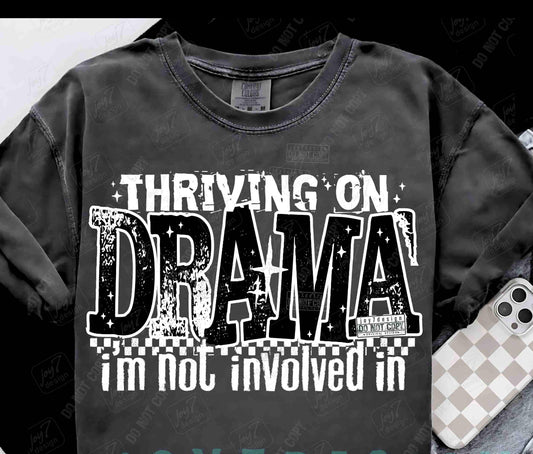 Thriving on drama I’m not involved in