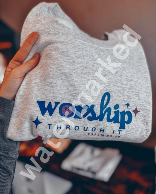 Worship Through It