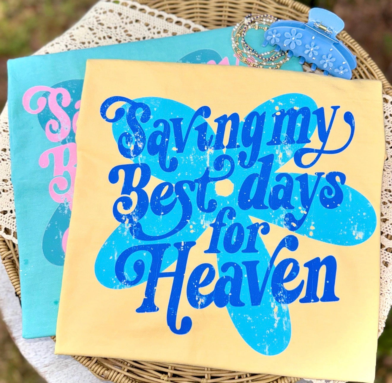 saving my best days for Heaven