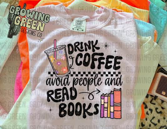 Drink coffee avoid people read books