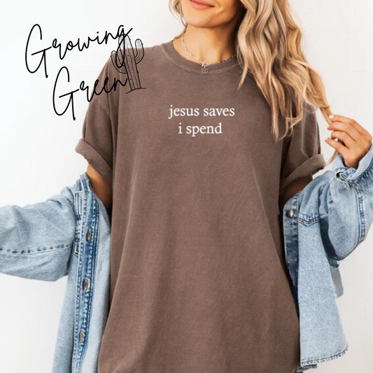 Jesus Saves I Spend