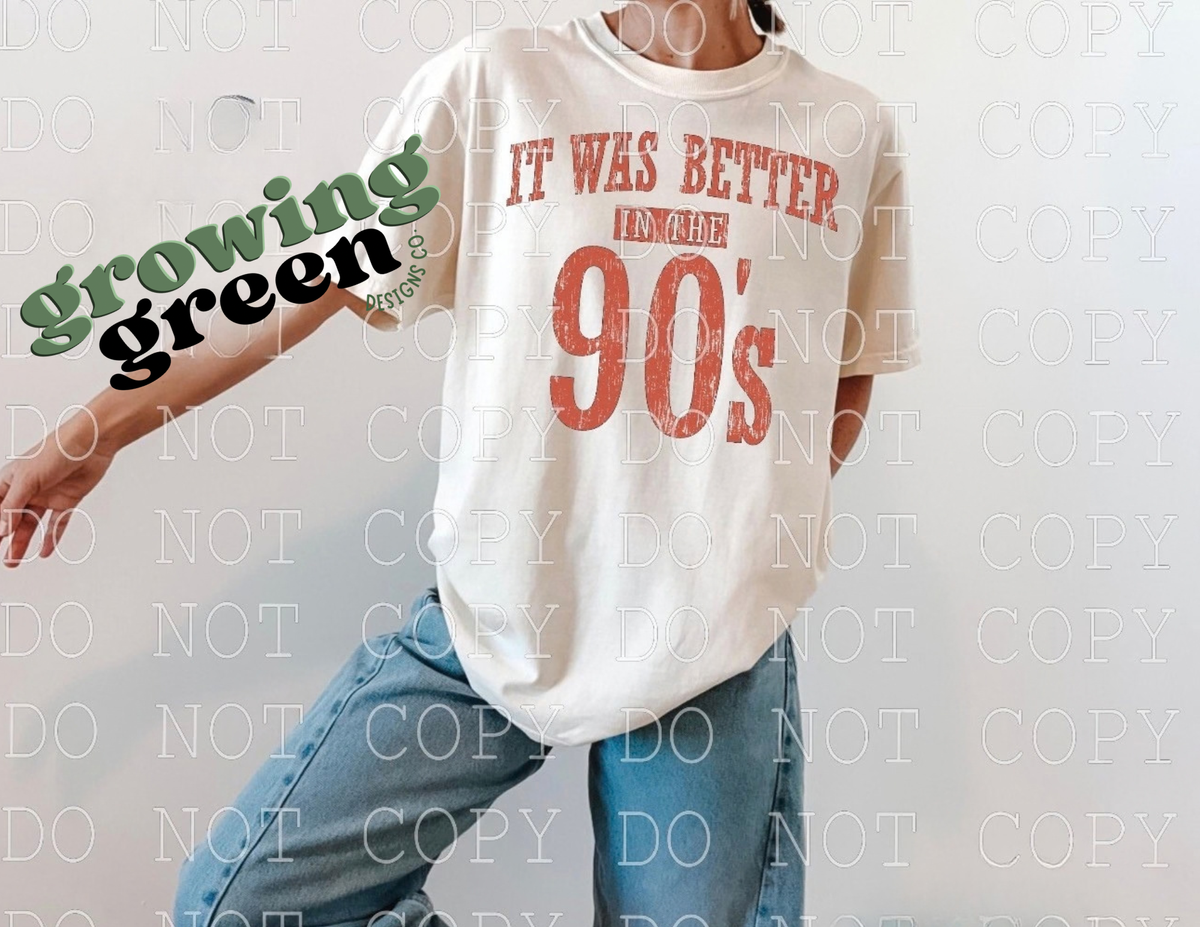 It Was Better In The 90's