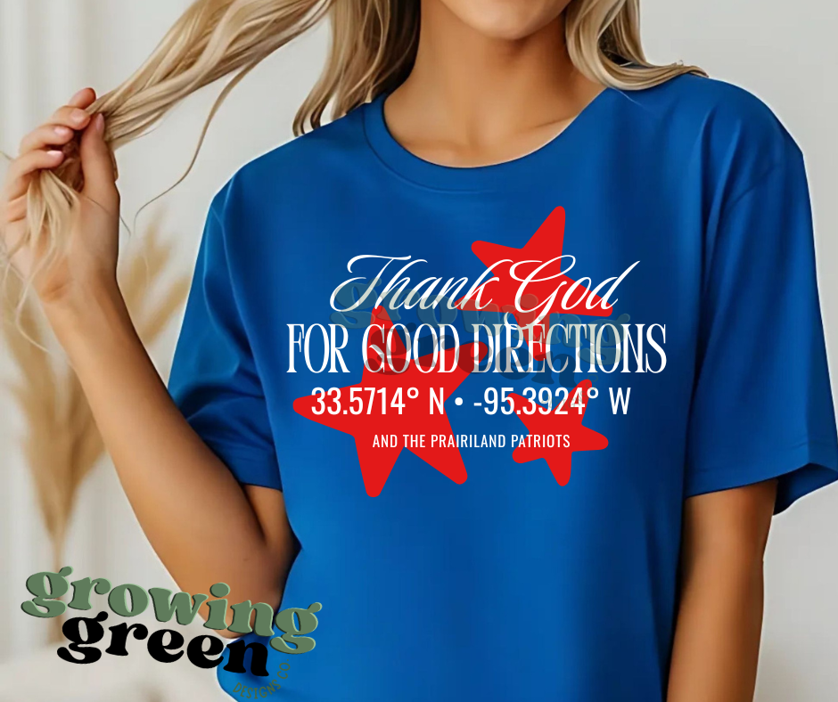 Thank God For Good Directions - CUSTOM