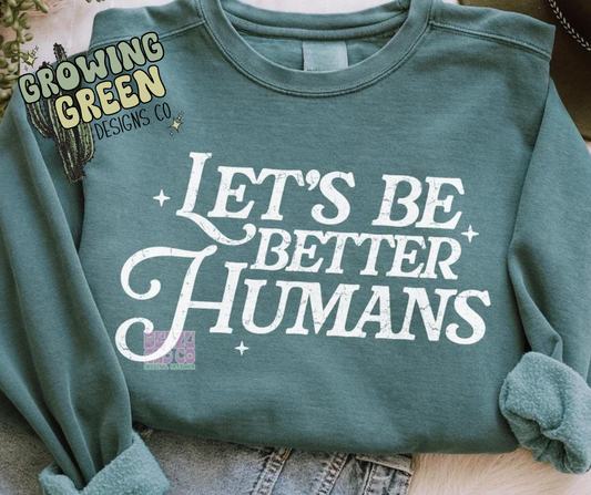 Let's Be Better Humans