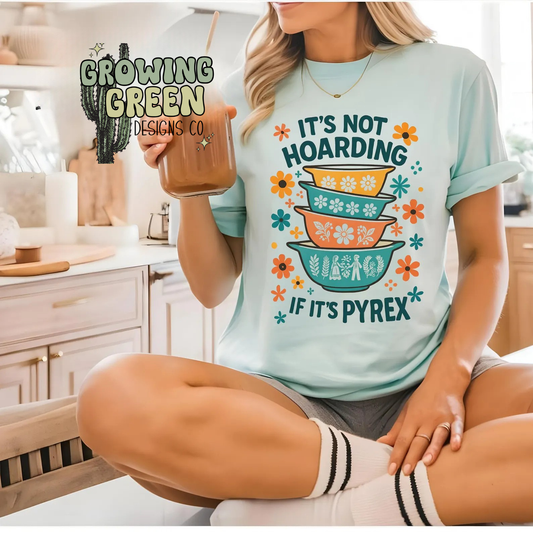 It's Not Hoarding If Its Pyrex
