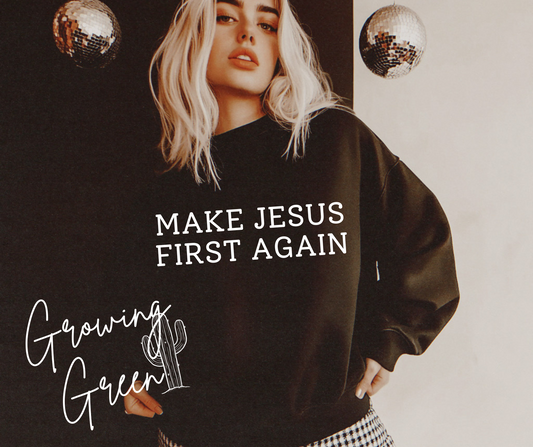 Make Jesus First Again