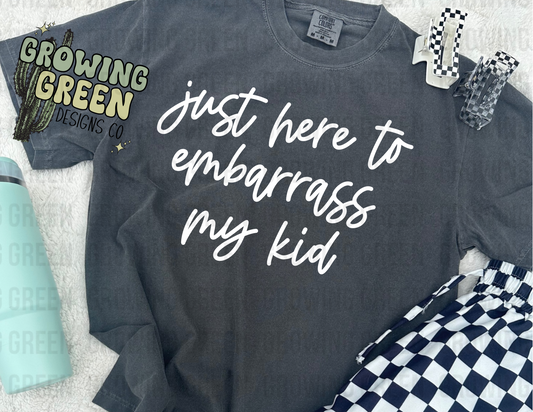 just here to embarrass my kid