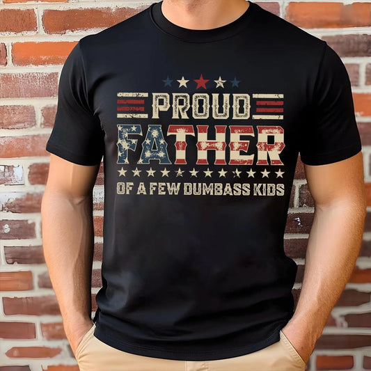 Proud Father of a Few Dumbass Kids