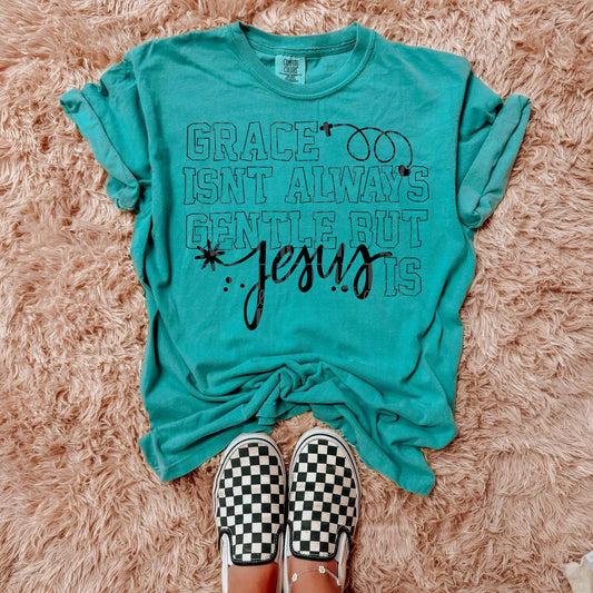 Grace Isn't Always Gentle