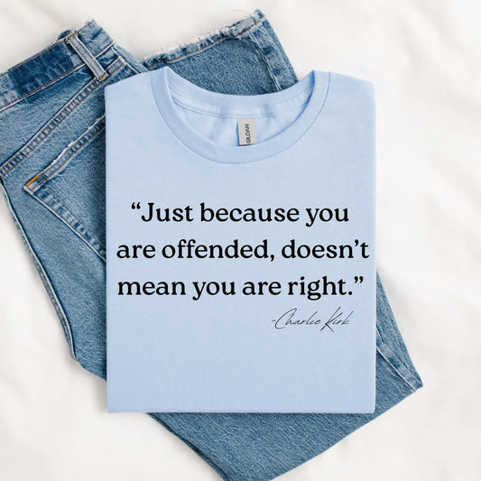 Just Because You Are Offended