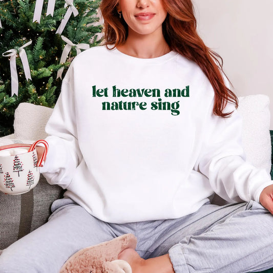 let Heaven and nature sing