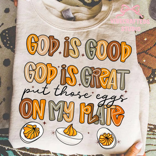 God is Good God is Great Put Those Eggs on My Plate