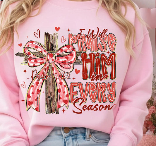 Praise Him In Every Season Pink