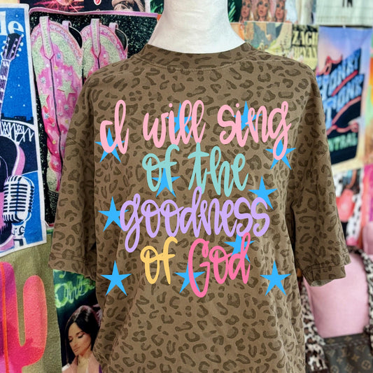 I Will Sing of The Goodness of God