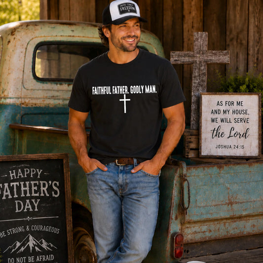 Faithful Father. Godly Man.