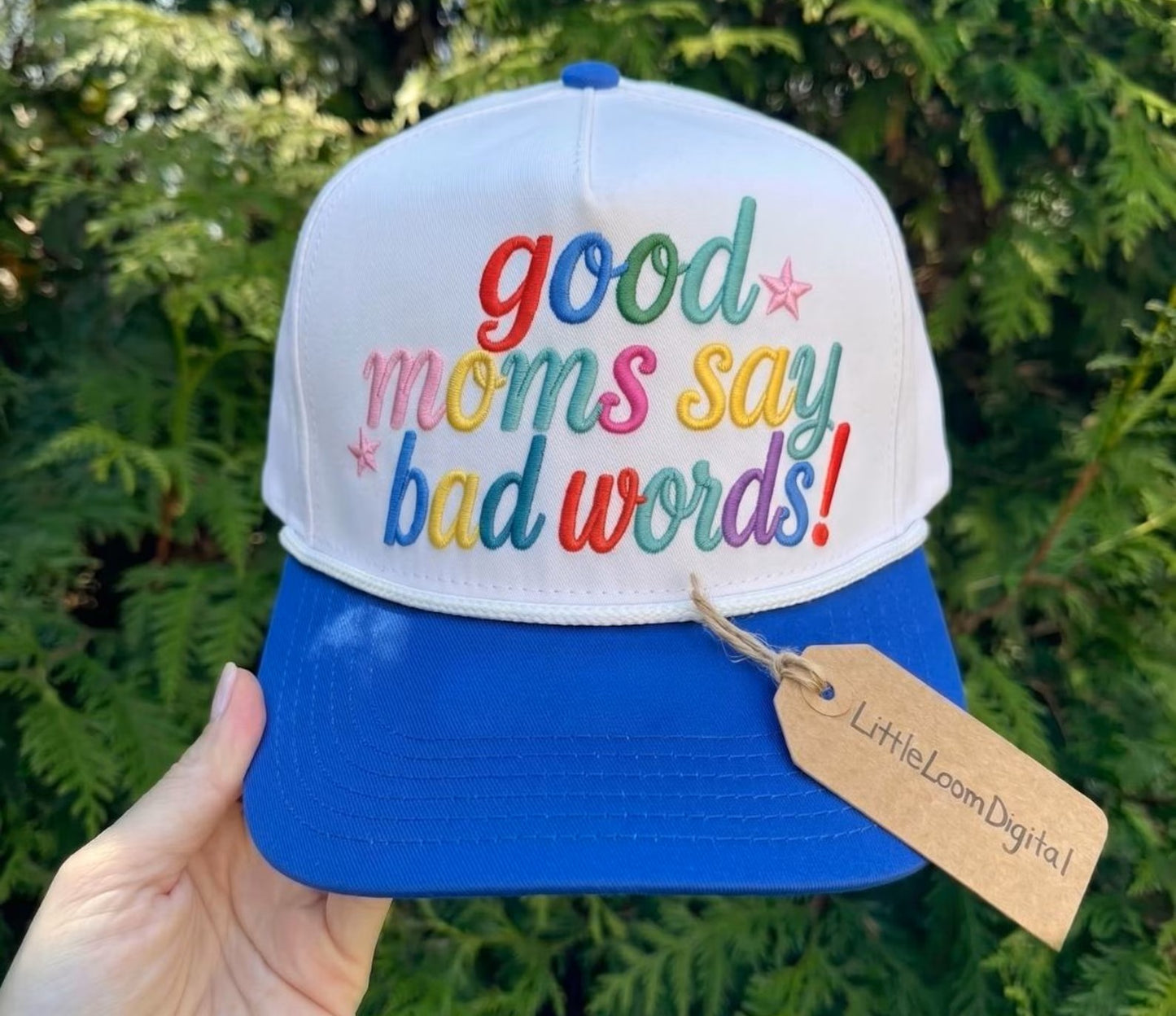 Good Moms Say Bad Words Embroidered Hat