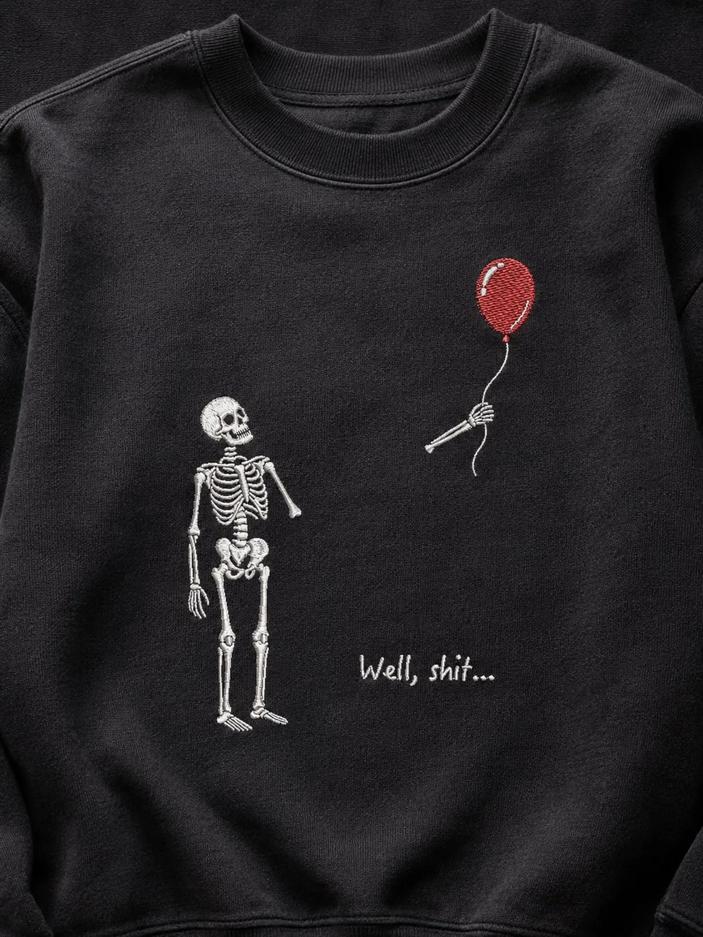 Well Sh*t Embroidered Sweatshirt/Hoodie