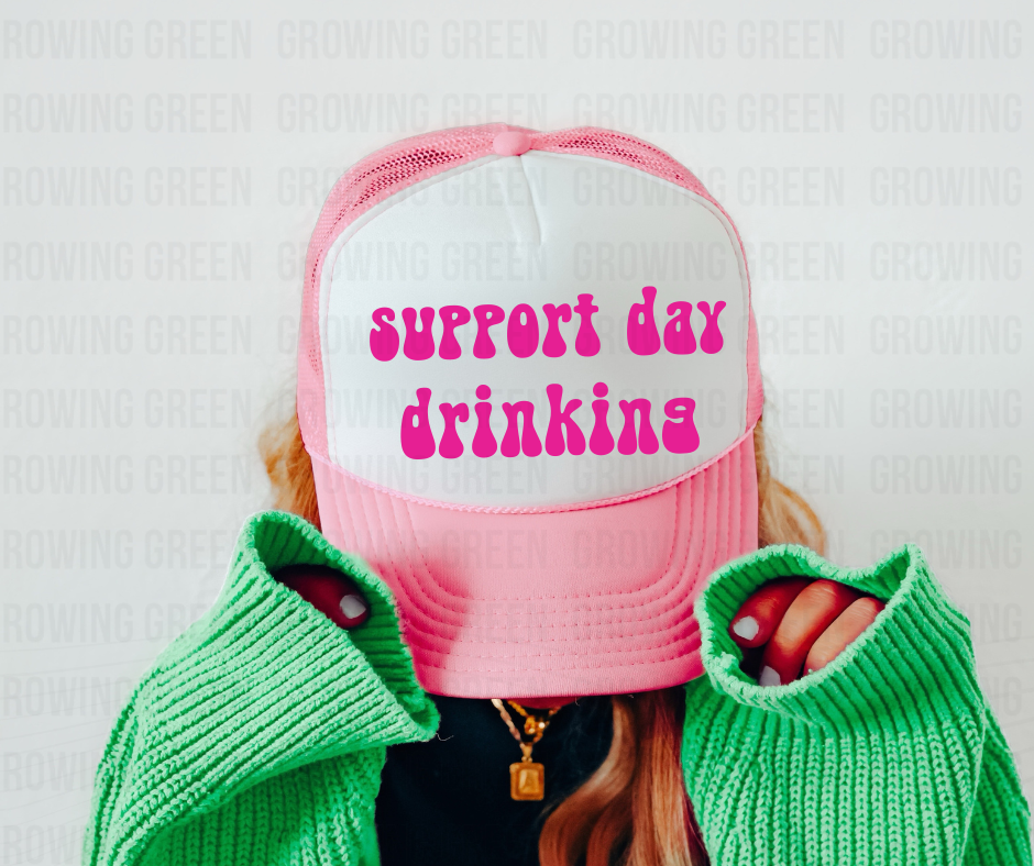 support day drinking trucker hat