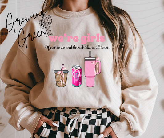 We’re girls of course we need three drinks pink slush