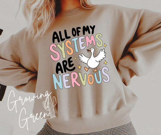 All My Systems Are Nervous